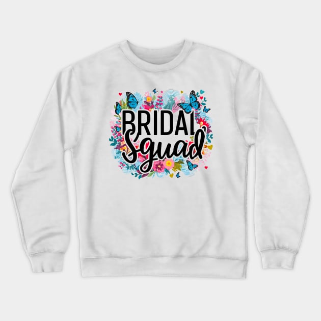 Bridal sguad Crewneck Sweatshirt by T-shirt US